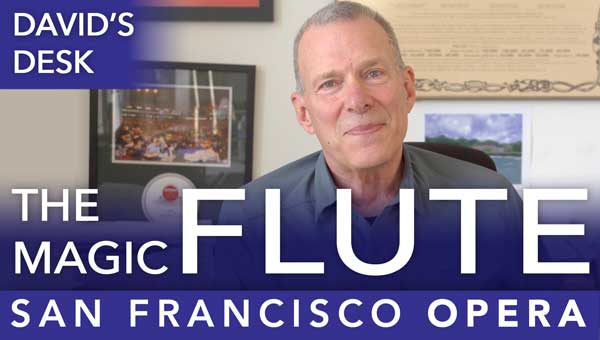 From the Desk of David Gockley - The Magic Flute