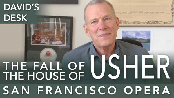 From the desk of David Gockley - The Fall of the House of Usher
