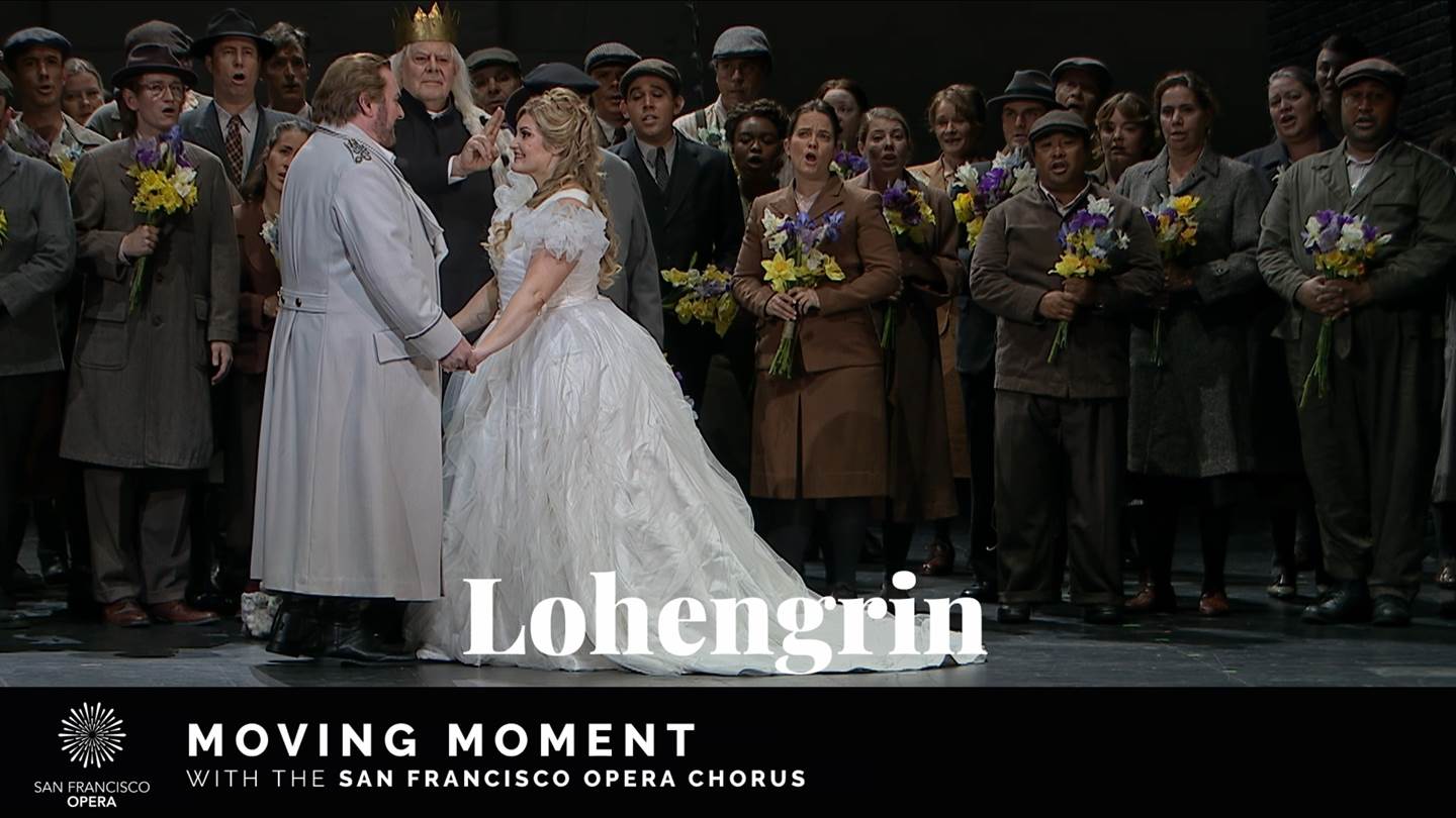 Lohengrin Wedding Moving Moment with the San Francisco Opera Chorus