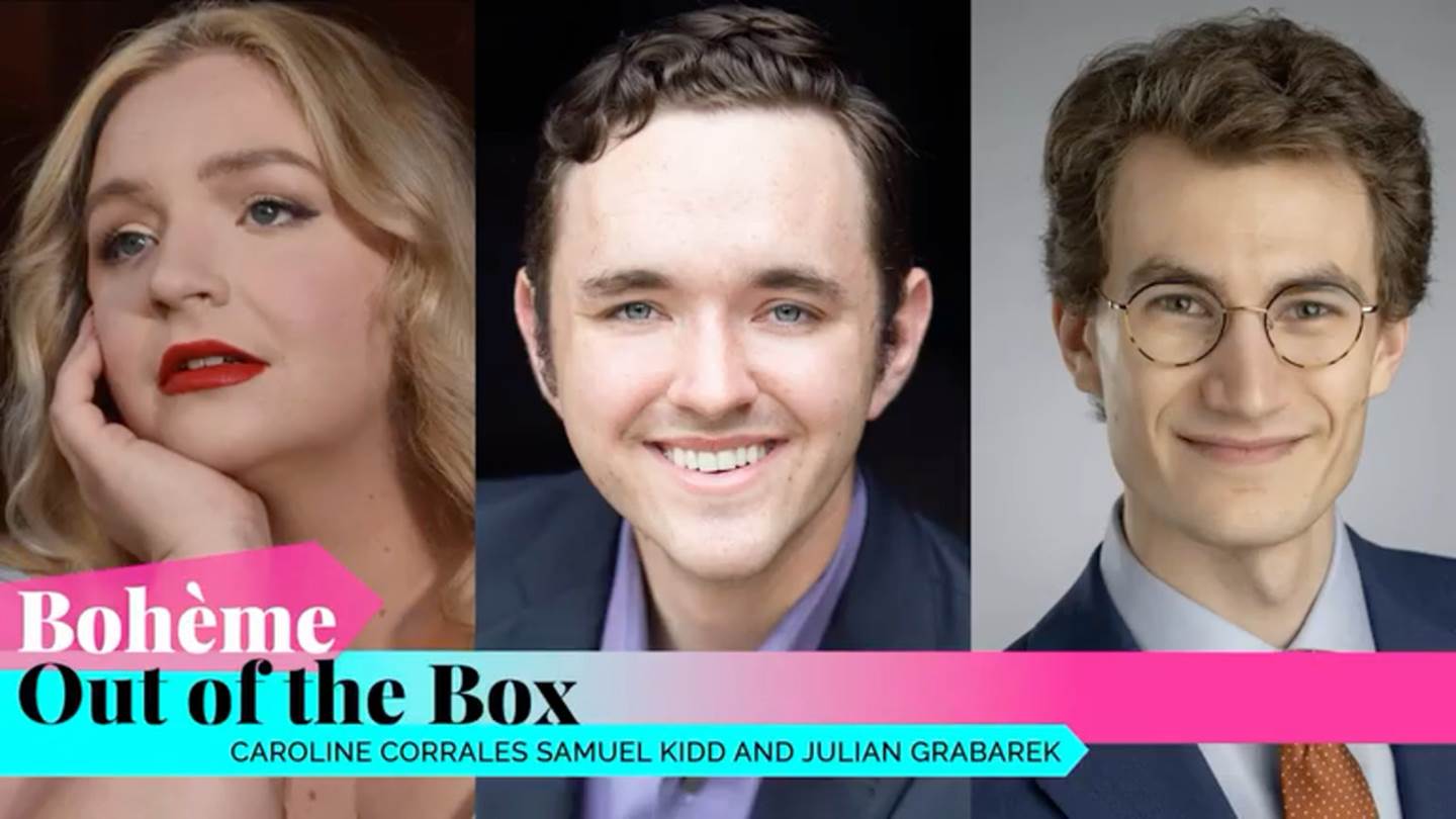Side-by-side headshots of Caroline Corrales, Samuel Kidd and Julian Grabarek with a bottom title ribbon &quot;Boheme Out of the Box&quot;