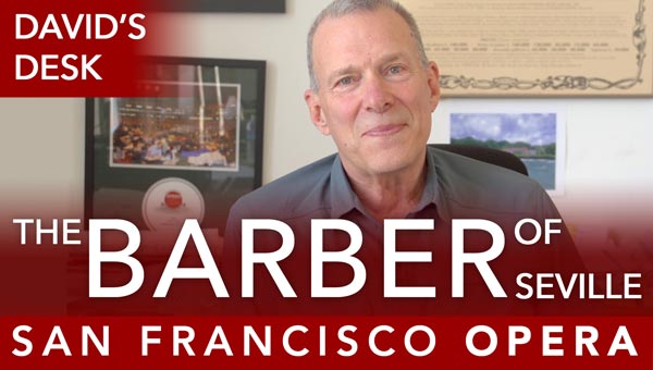 From the desk of David Gockley - The Barber of Seville. 2015-16 Season